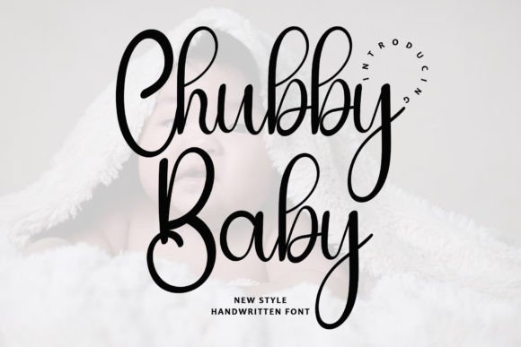 Chubby Baby Font: An Elegant Script for Modern Brands