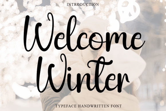 Welcomewinter: A Script Font Designed for Campaigns That Connect